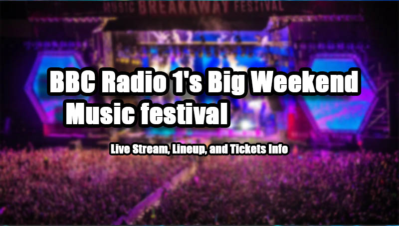 BBC Radio 1's Big Weekend Music festival