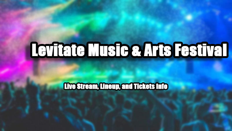 Levitate Music & Arts Festival