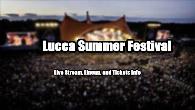 Lucca Summer Festival