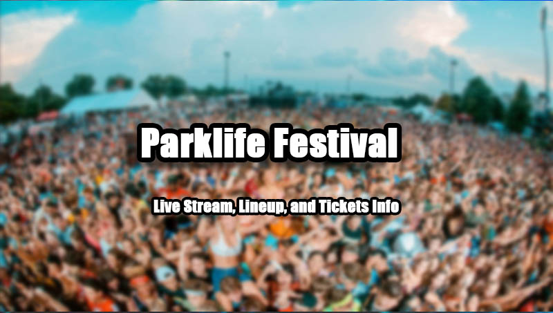 Parklife Festival