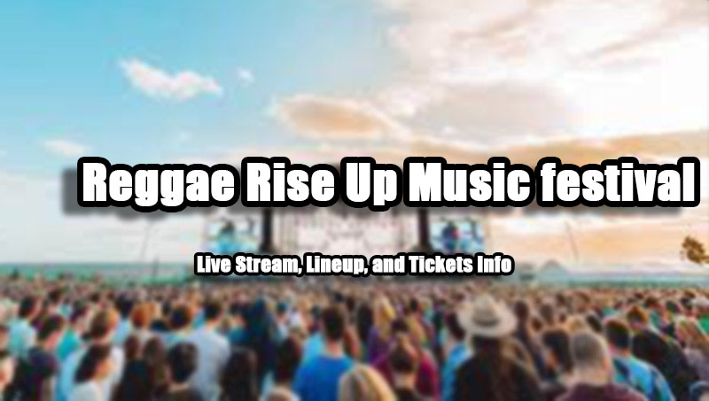 Reggae Rise Up Music festival