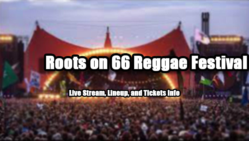Roots on 66 Reggae Festival