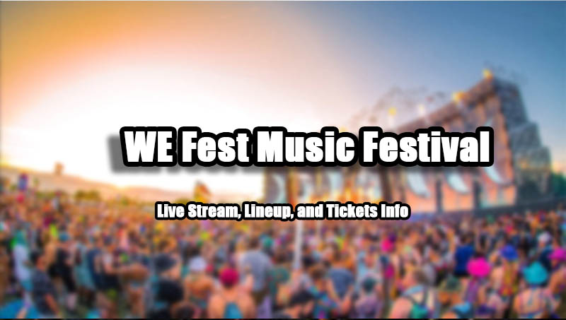WE Fest Music Festival