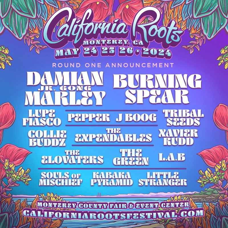 California Roots Festival Lineup 2024 Experience the Ultimate Music
