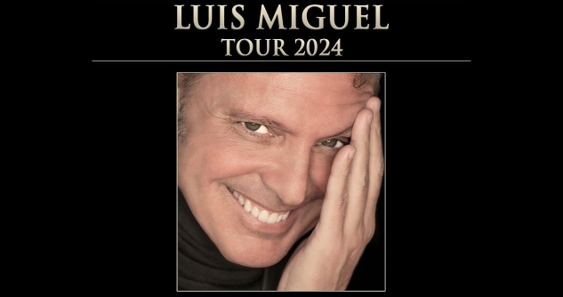 Luis Miguel Tour 2024 Cities