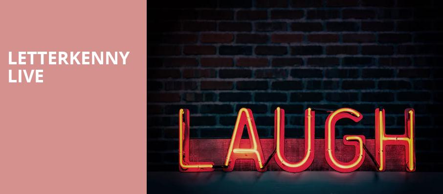 Letterkenny Live Tour 2024